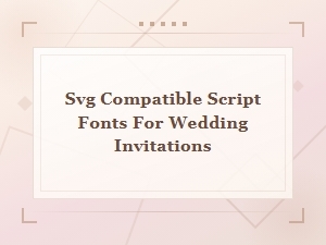 Best Free Svg Script Fonts for Wedding Invitations